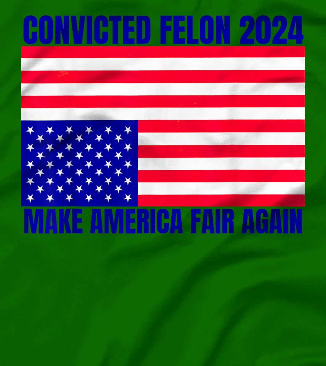 Trump 2024 Convicted Felon American Flag Distress T-Shirt