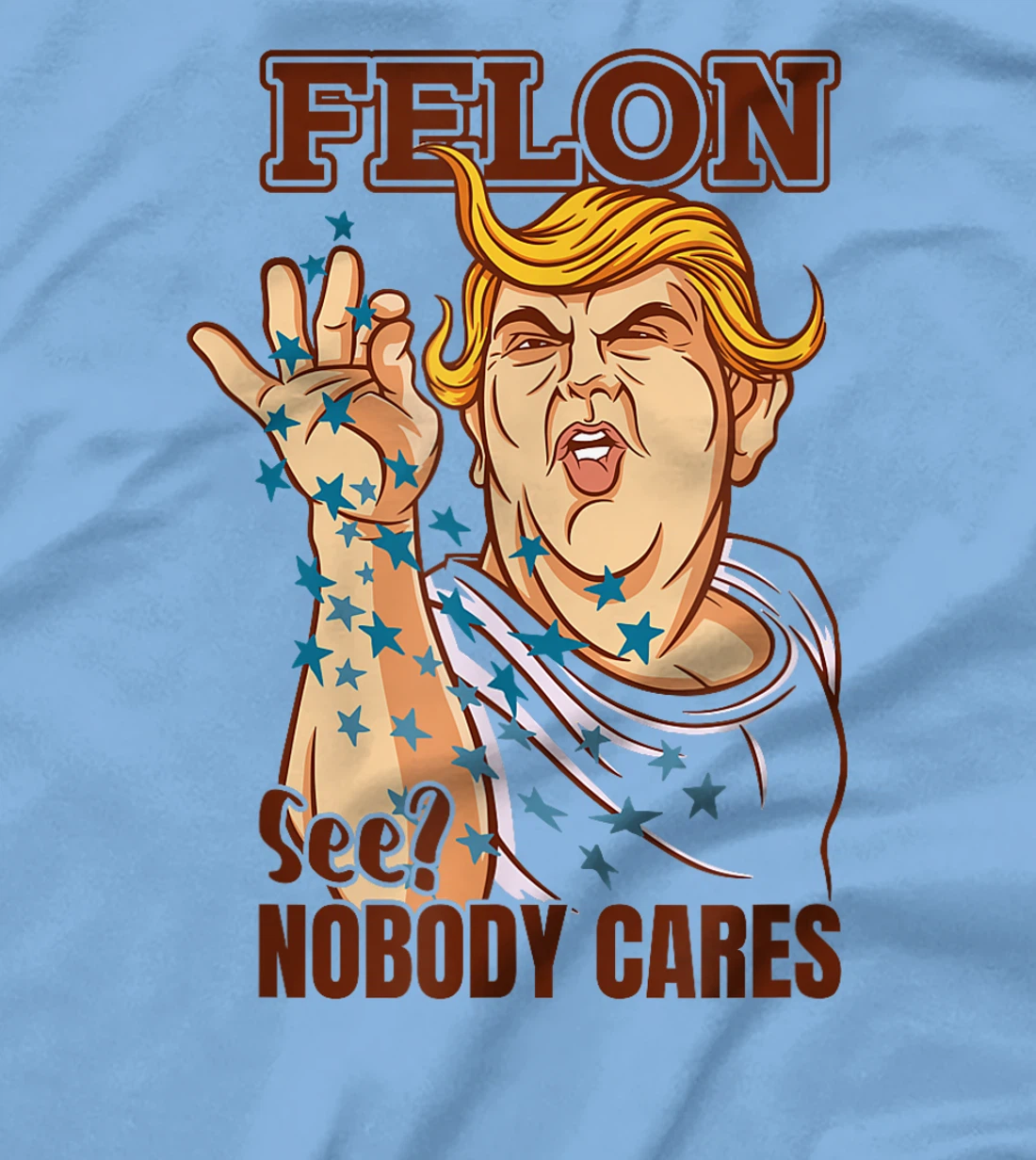 Trump for President 2024 Convicted Felon Nobody Cares T-Shirt