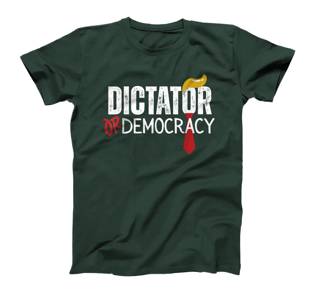 Dictator Or Democracy Funny Trump Hair Tie T-Shirt