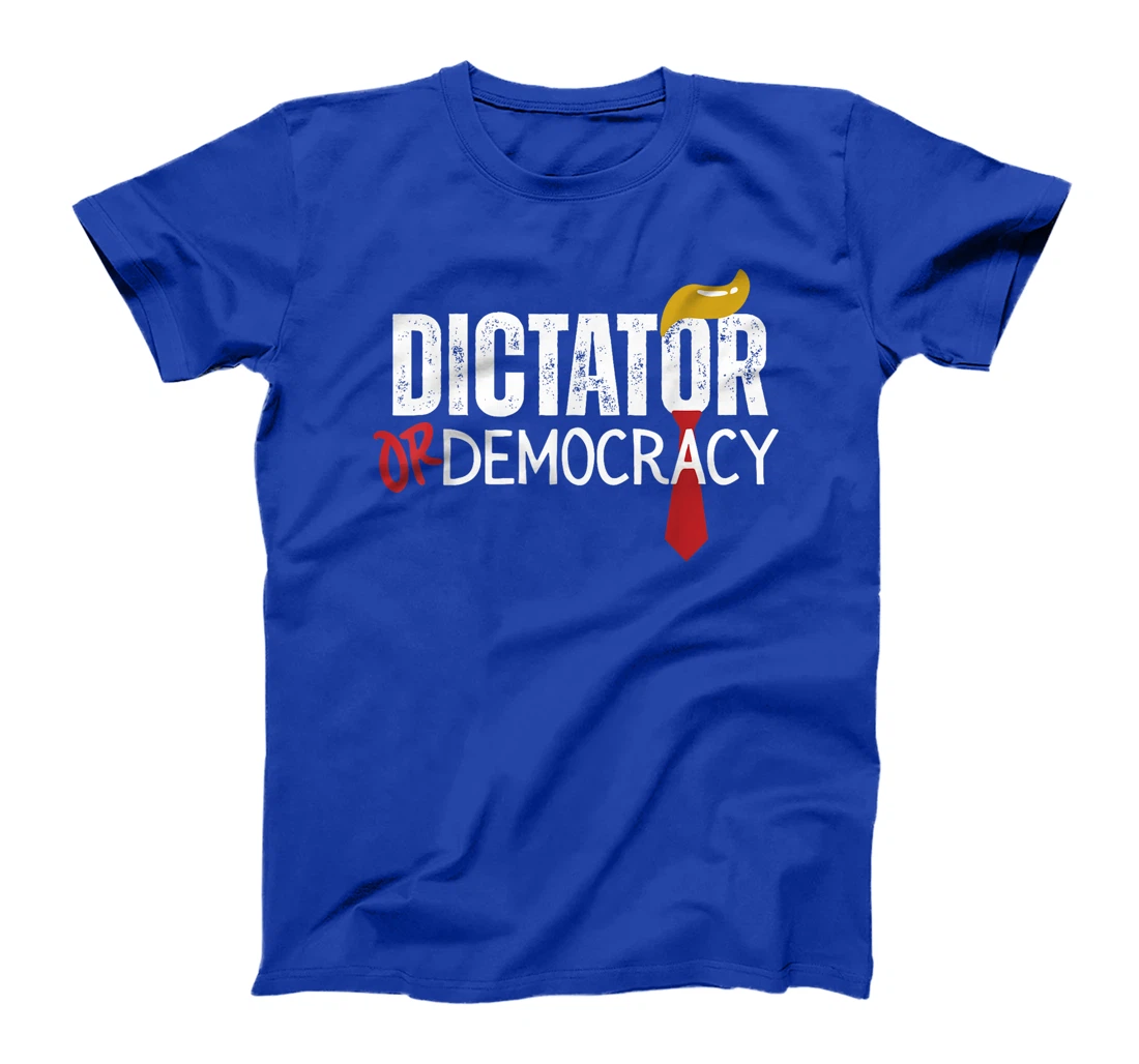 Dictator Or Democracy Funny Trump Hair Tie T-Shirt