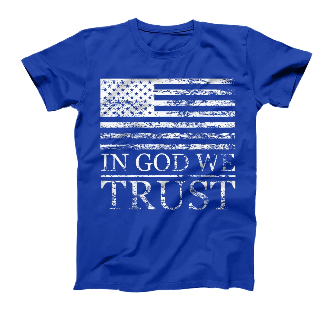 In God We Trust - Distressed Grunge American Flag USA Proud T-Shirt