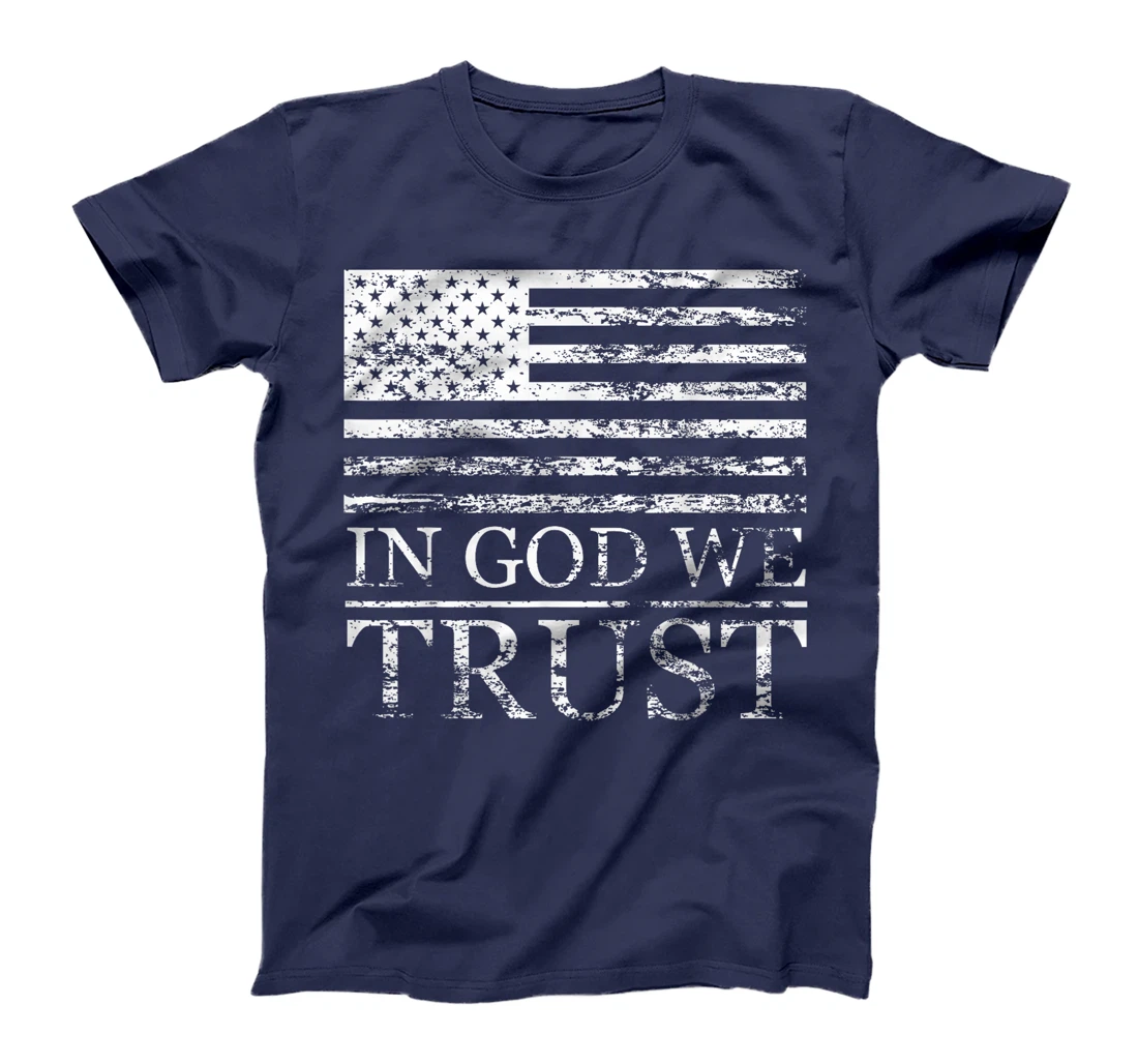 In God We Trust - Distressed Grunge American Flag USA Proud T-Shirt