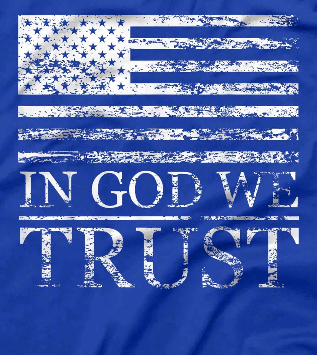 In God We Trust - Distressed Grunge American Flag USA Proud T-Shirt