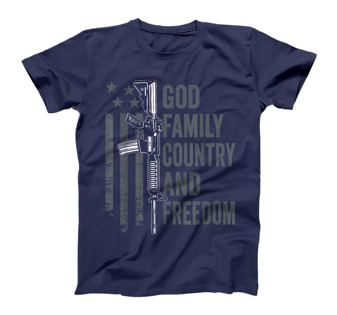 God Family Country Freedom - 2nd Amendment Pro Gun AR15 T-Shirt