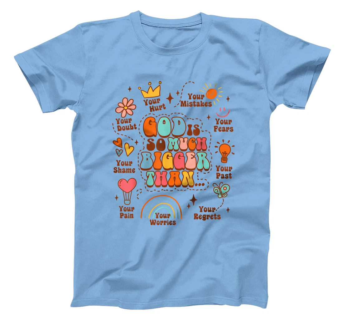 Christian Faith Jesus Religious God Is So Much Bigger Than T-Shirt