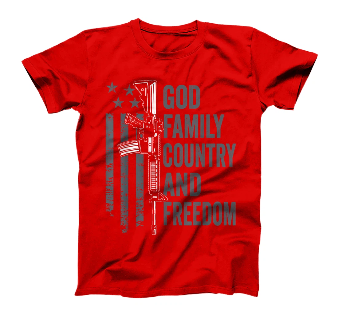 God Family Country Freedom - 2nd Amendment Pro Gun AR15 T-Shirt