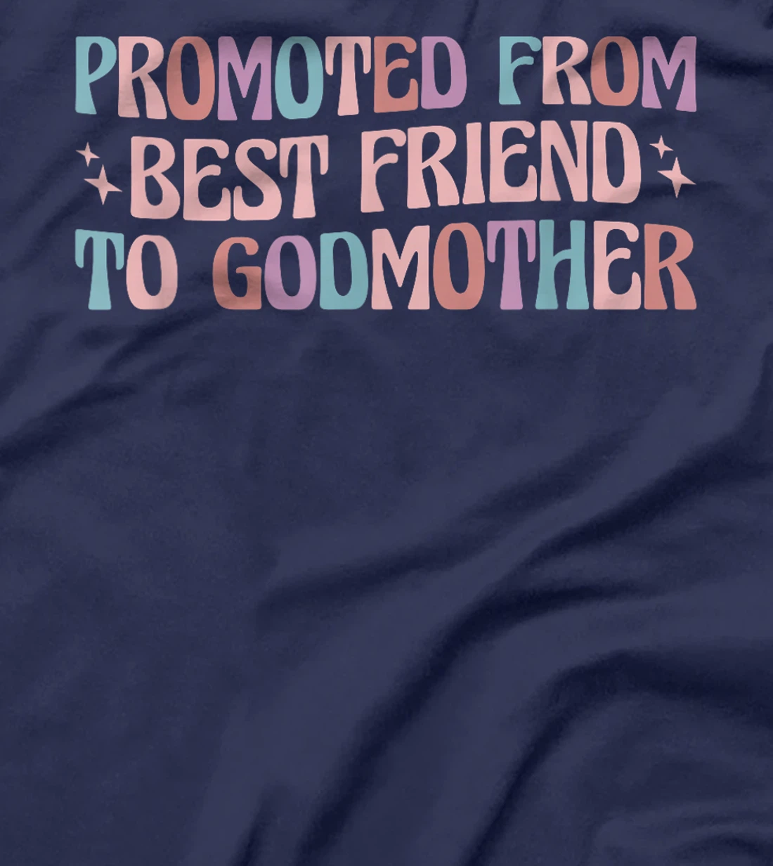 Women's Promoted from Best Friend to Godmother T-Shirt - Black, Classic Fit