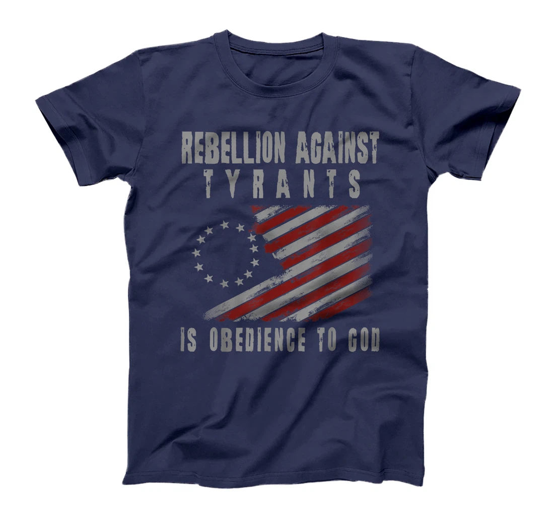 Rebellion Against Tyrants Is Obedience To God, US Patriotic T-Shirt