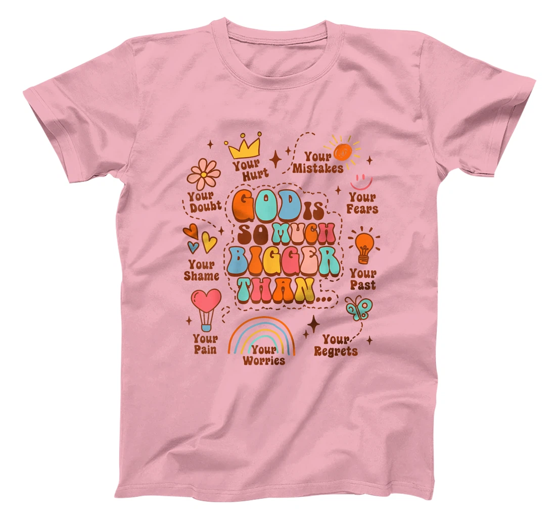 Christian Faith Jesus Religious God Is So Much Bigger Than T-Shirt