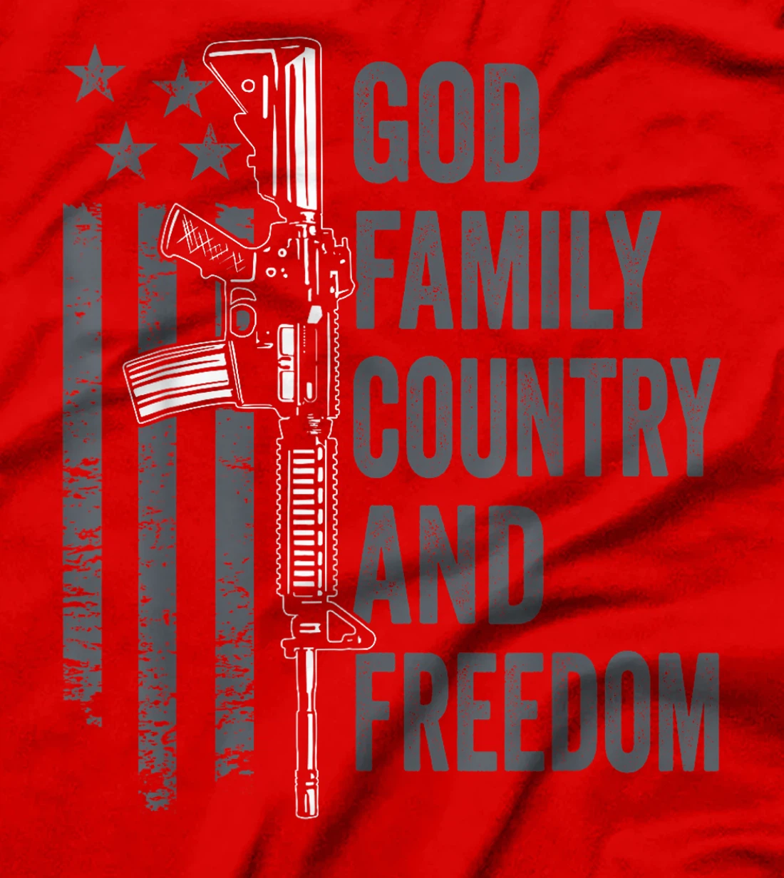 God Family Country Freedom - 2nd Amendment Pro Gun AR15 T-Shirt