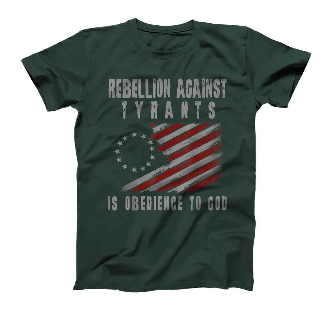 Rebellion Against Tyrants Is Obedience To God, US Patriotic T-Shirt