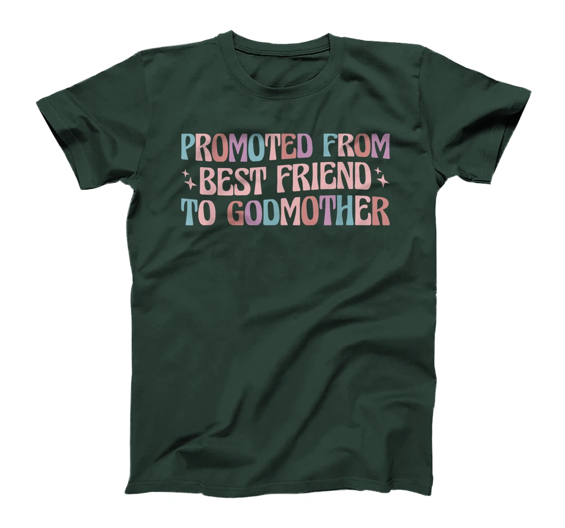 Women's Promoted from Best Friend to Godmother T-Shirt - Black, Classic Fit