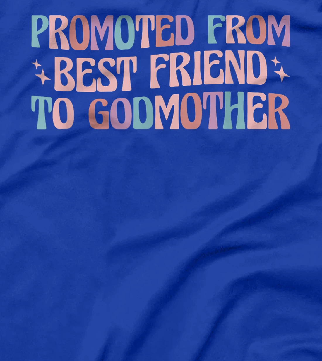 Women's Promoted from Best Friend to Godmother T-Shirt - Black, Classic Fit