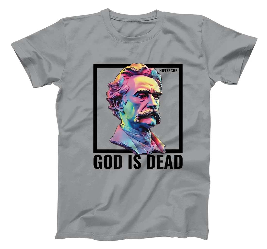 Nietzsche God Is Dead Athiest Nihilist Philosopher Quote T-Shirt