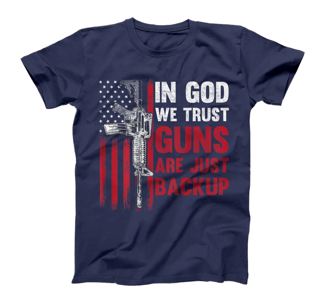 In God We Trust Guns Are Just Backup American Flag (ON BACK) T-Shirt