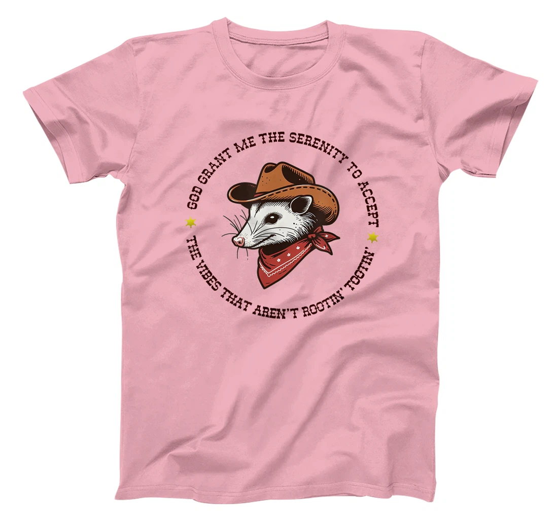 God Grant Me The Serenity Accept Vibes Aren't Rootin Tootin T-Shirt