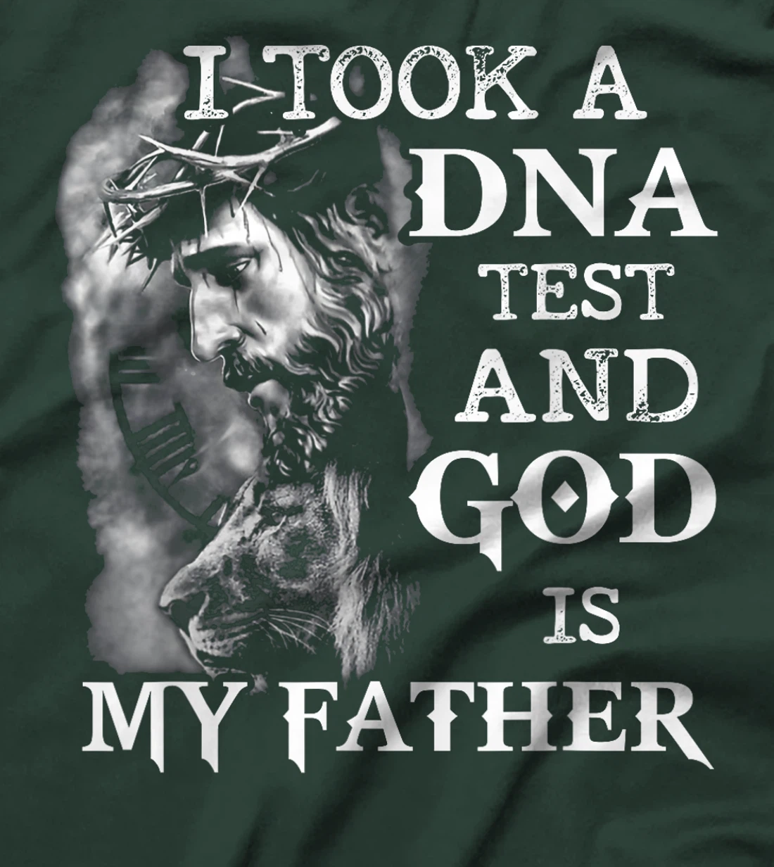 I took a dna test and God is my father T-Shirt