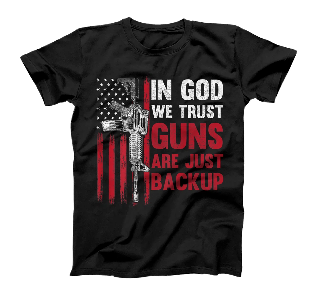 In God We Trust Guns Are Just Backup American Flag (ON BACK) T-Shirt