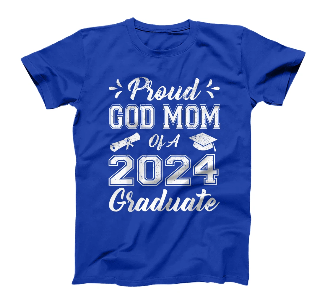 Proud God Mom Of A Class Of 2024 Graduate Graduation Senior T-Shirt