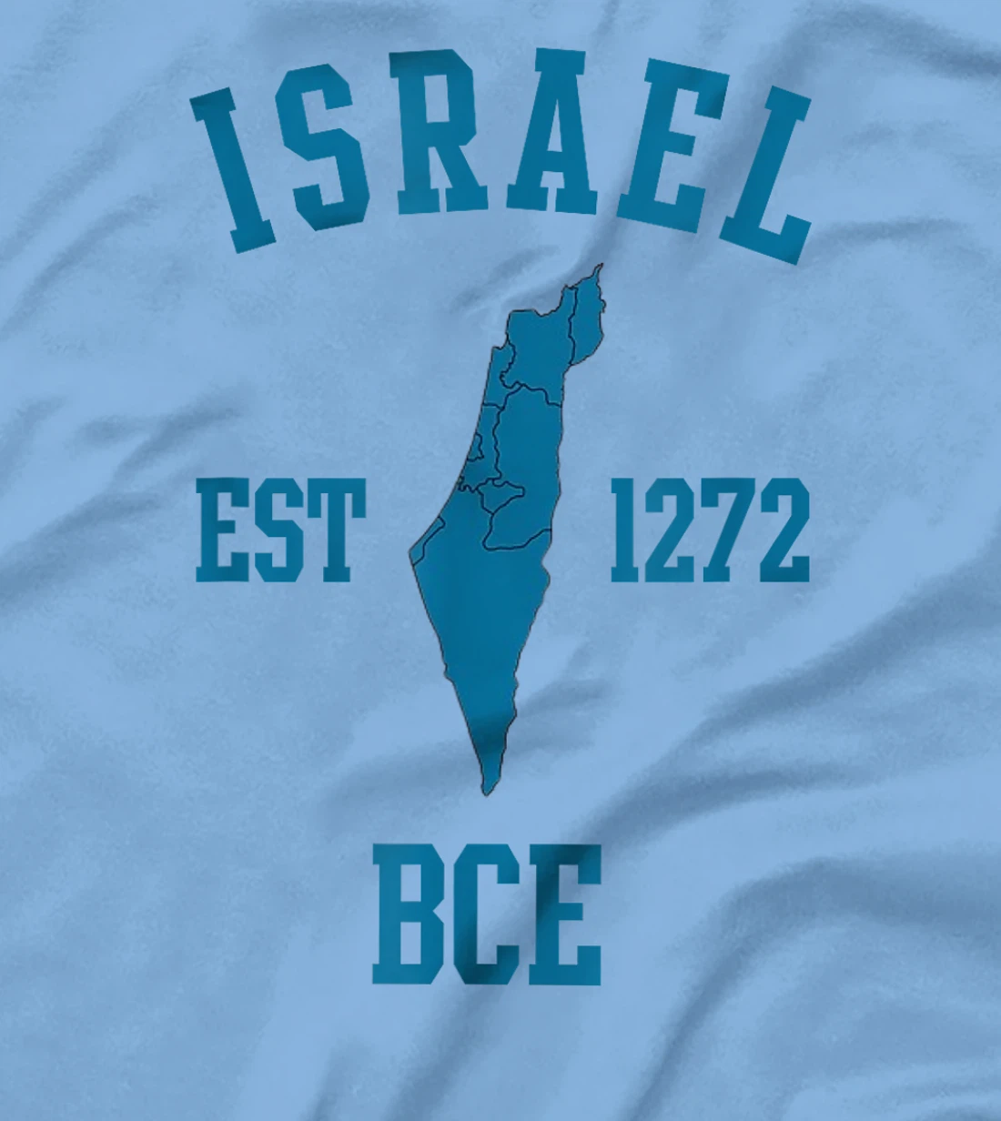 Israel Est 1272 Bce Hebrew Jewish State Passover Israel Map T-Shirt
