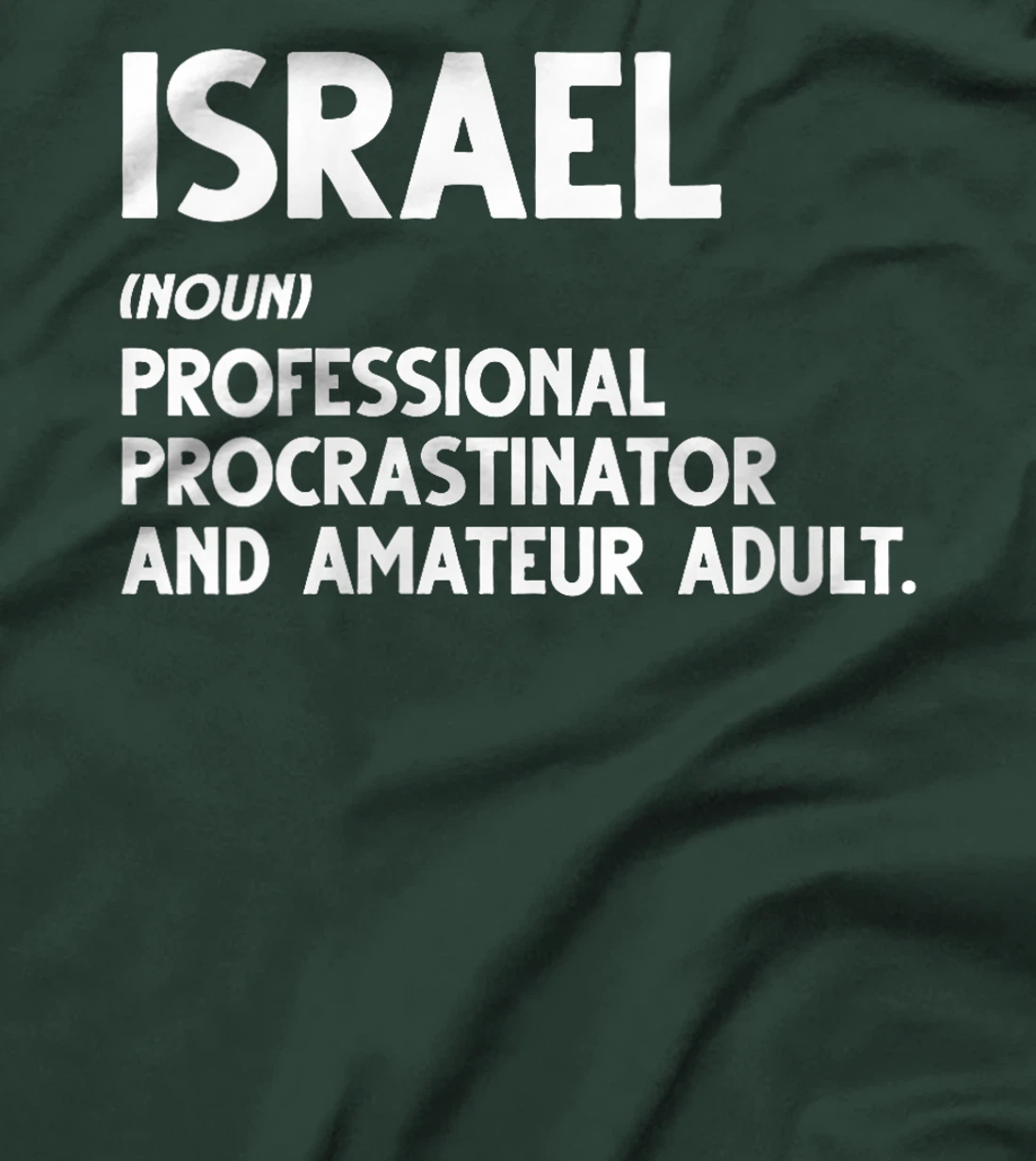 Womens Israel - Professional Procrastinator & Amateur Adult Sweatsh T-Shirt