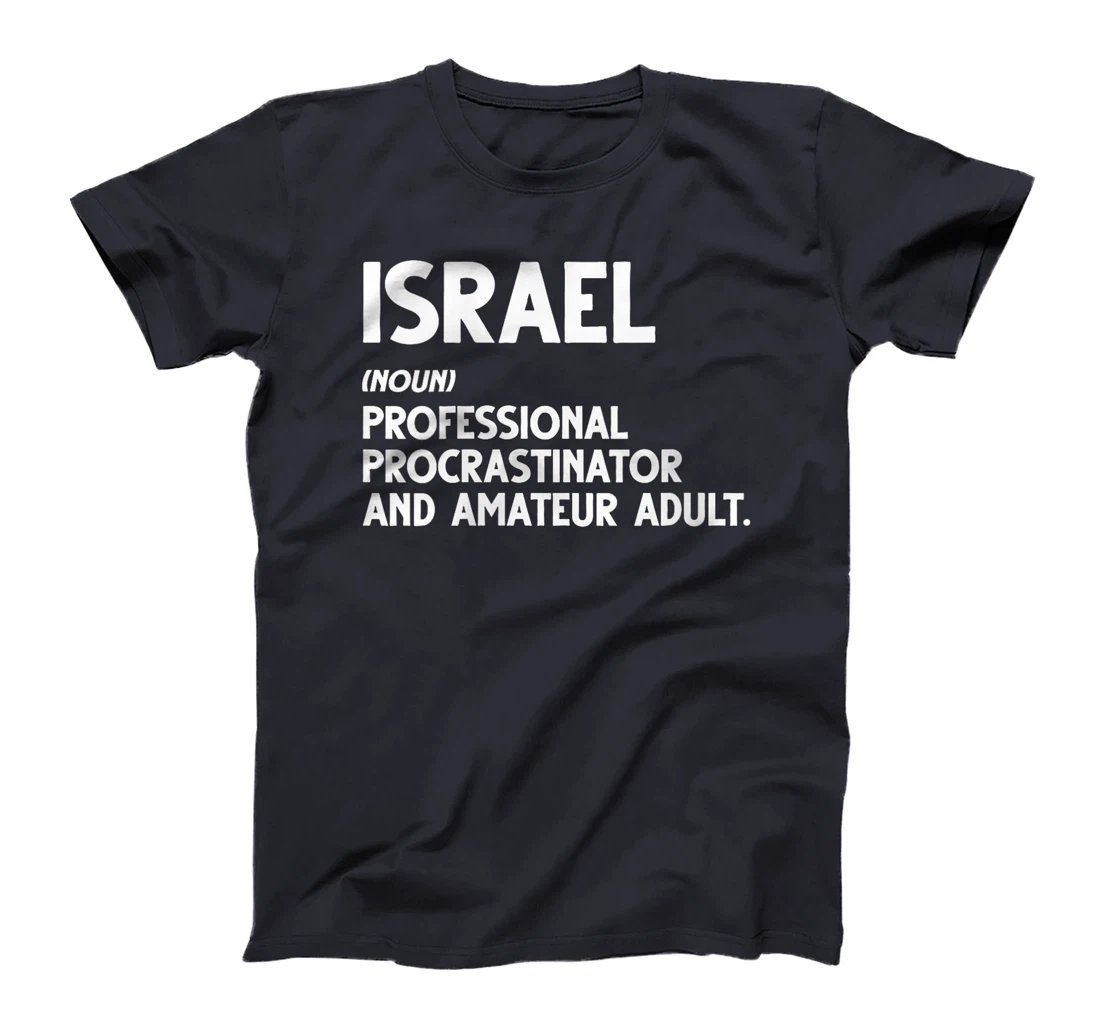 Womens Israel - Professional Procrastinator & Amateur Adult Sweatsh T-Shirt