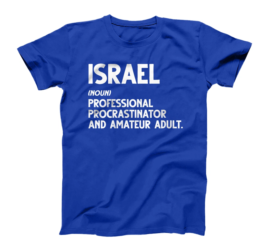 Womens Israel - Professional Procrastinator & Amateur Adult Sweatsh T-Shirt