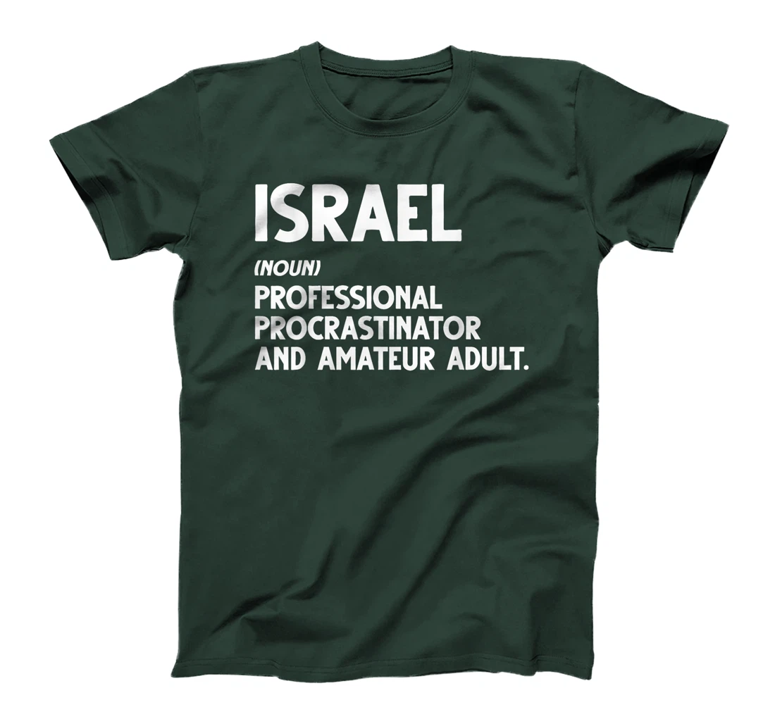 Israel - Professional Procrastinator & Amateur Adult Sweatsh T-Shirt