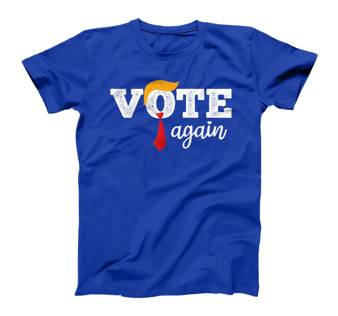Trump Vote Again Funny Vote Trump Again T-Shirt