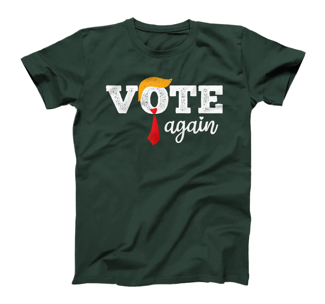 Trump Vote Again Funny Vote Trump Again T-Shirt