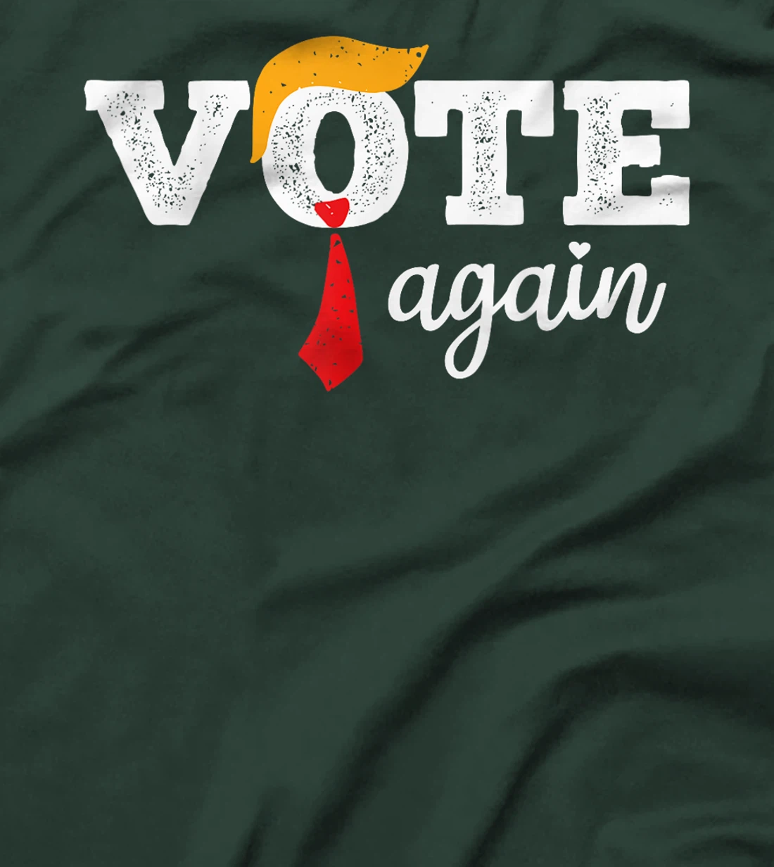 Trump Vote Again Funny Vote Trump Again T-Shirt