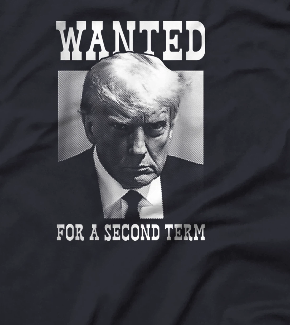 Trump Mugshot Wanted For Second Term 2024 T-Shirt