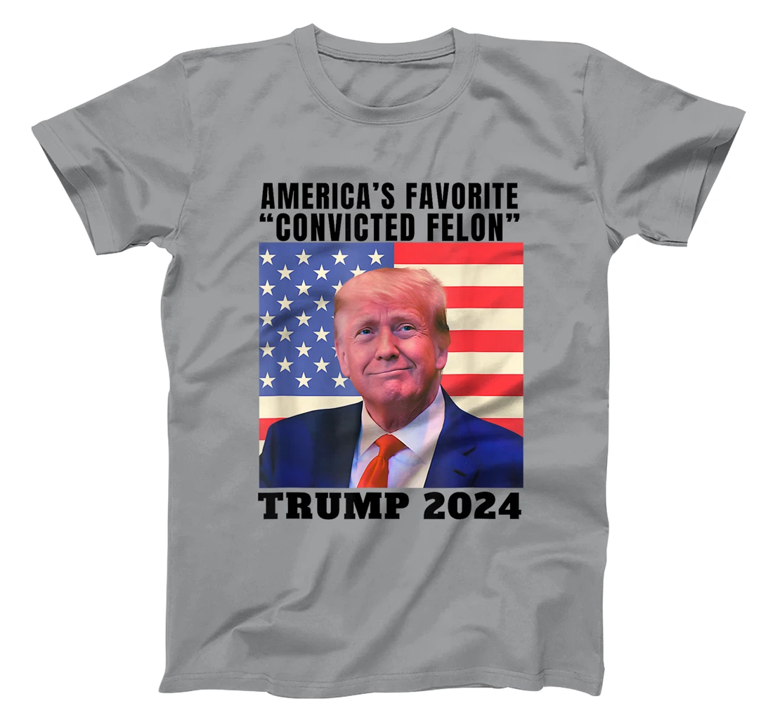 Trump 2024 America's Favorite Convicted Felon American Flag T-Shirt