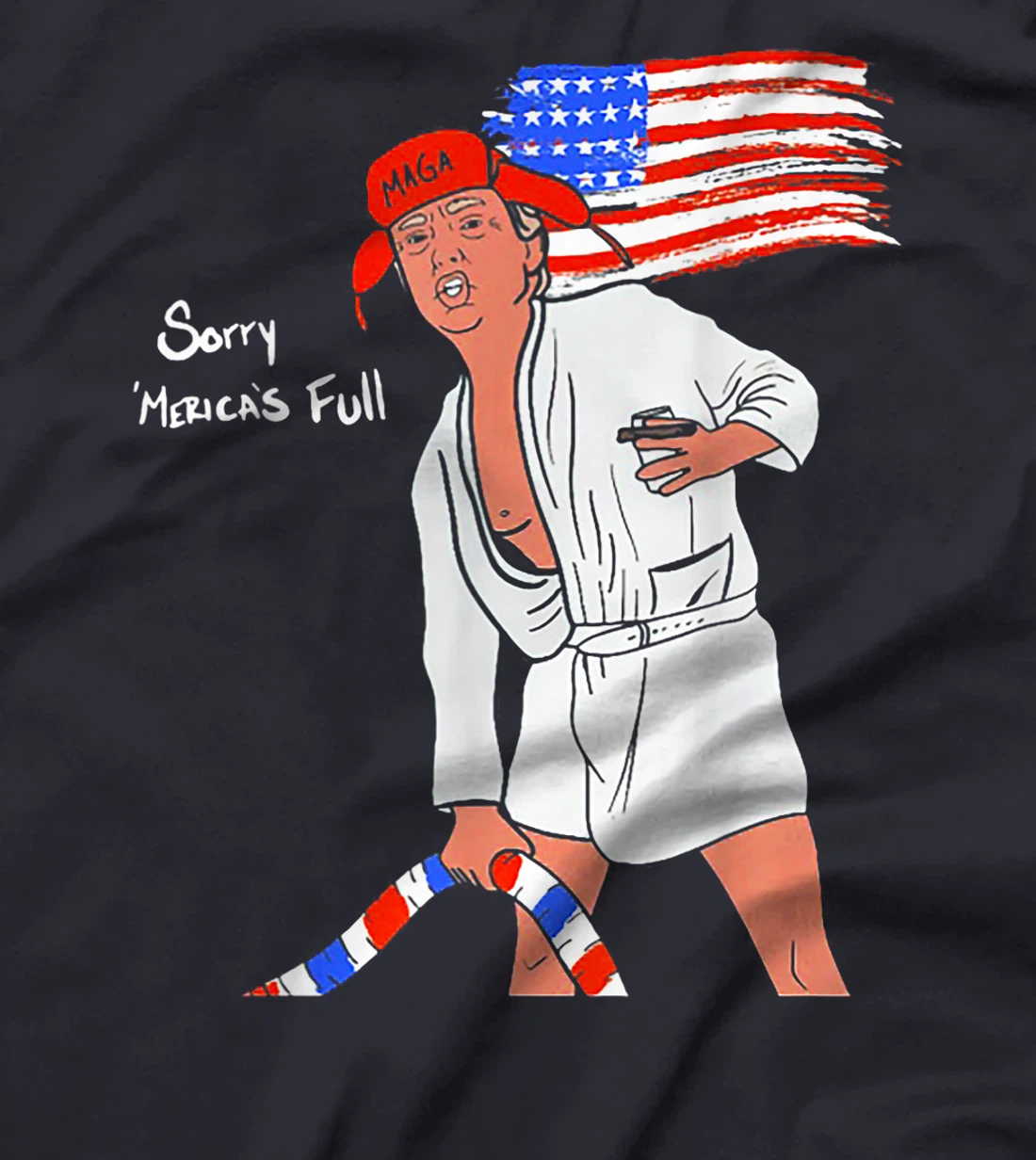 Sorry Mericas Full Trump Maga T-Shirt