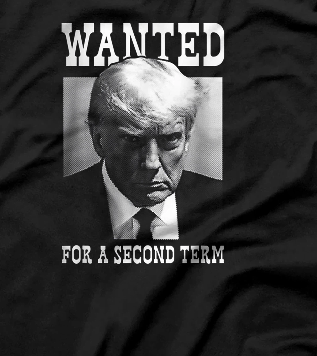 Trump Mugshot Wanted For Second Term 2024 T-Shirt