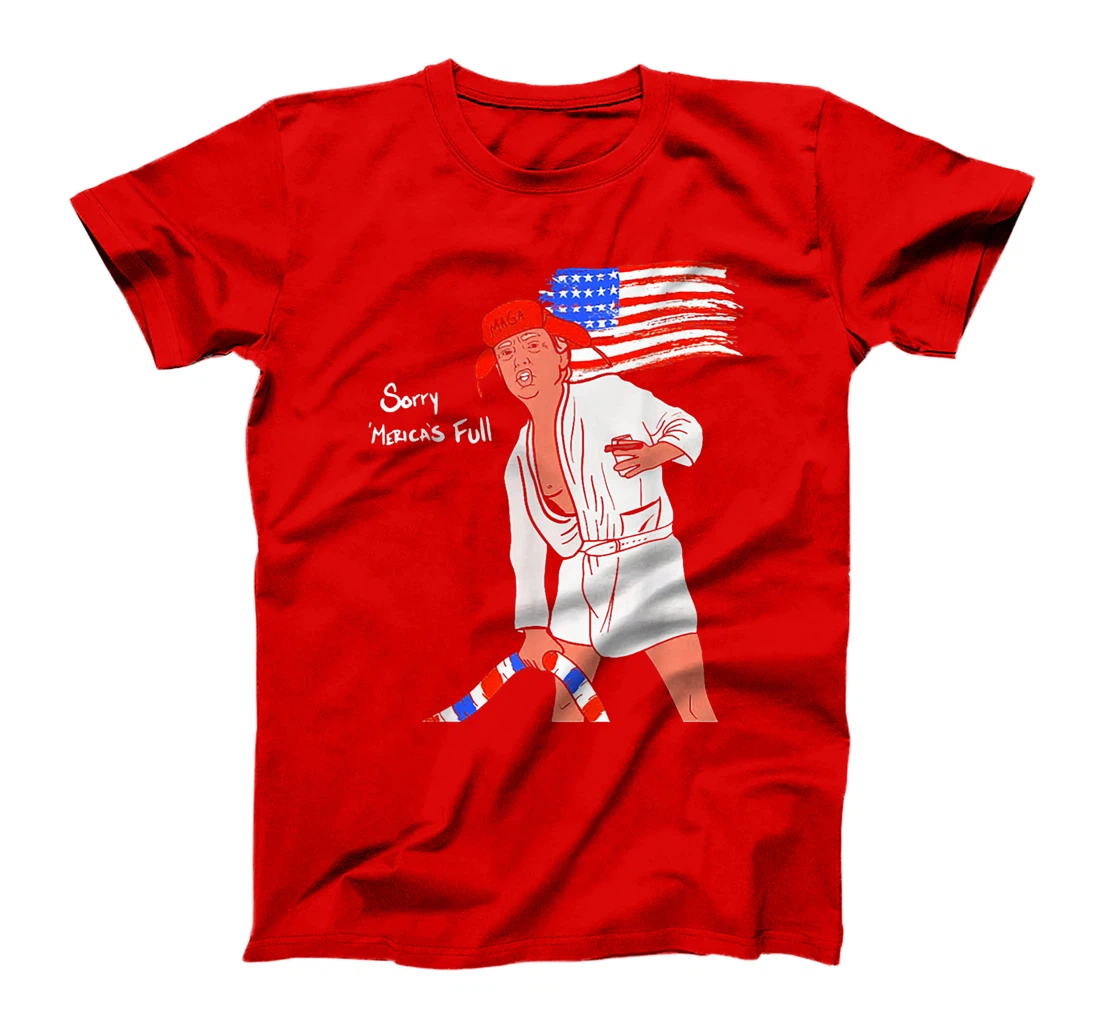 Sorry Mericas Full Trump Maga T-Shirt
