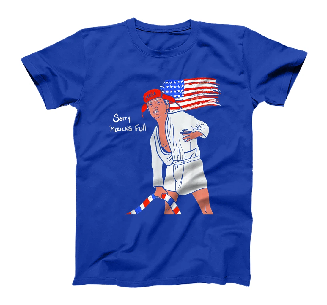 Sorry Mericas Full Trump Maga T-Shirt