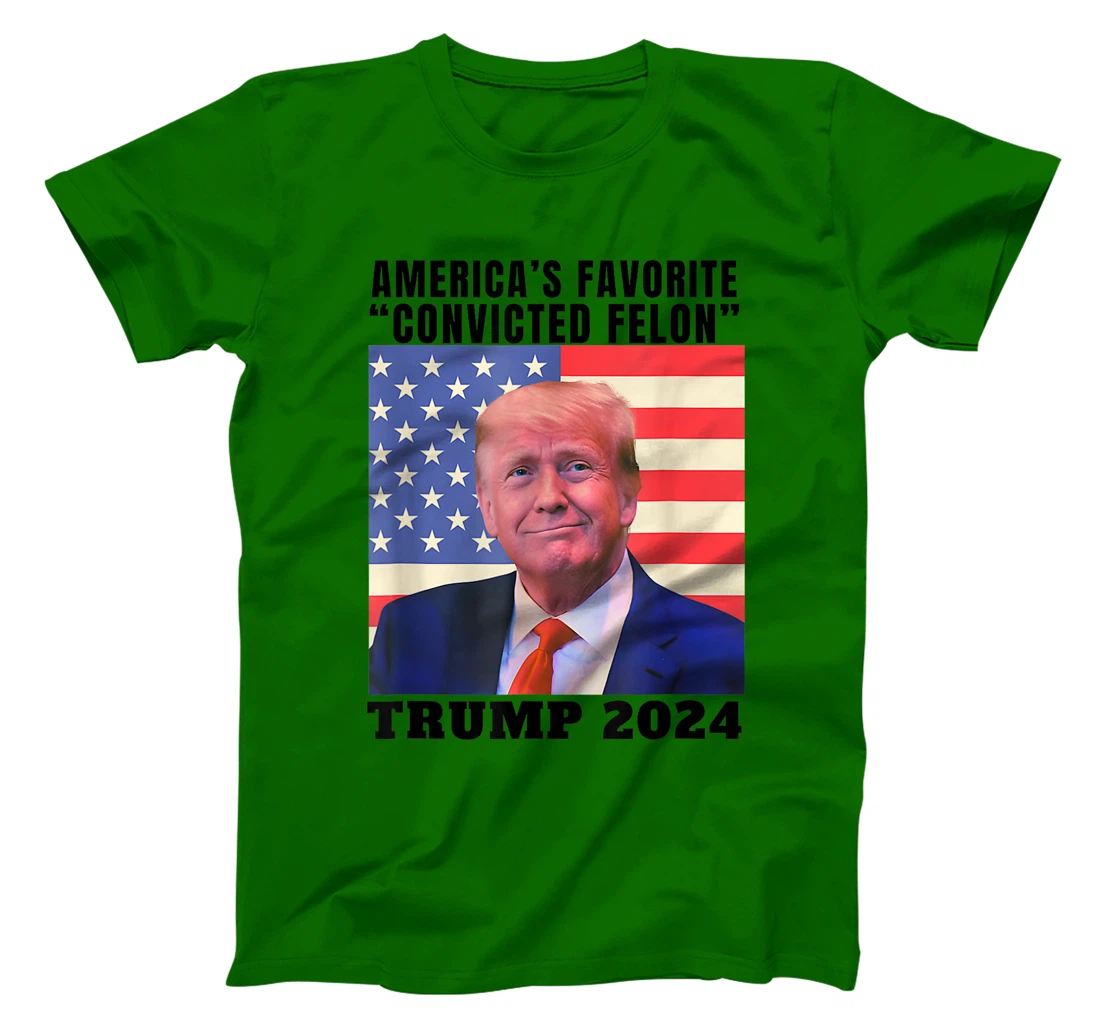 Trump 2024 America's Favorite Convicted Felon American Flag T-Shirt