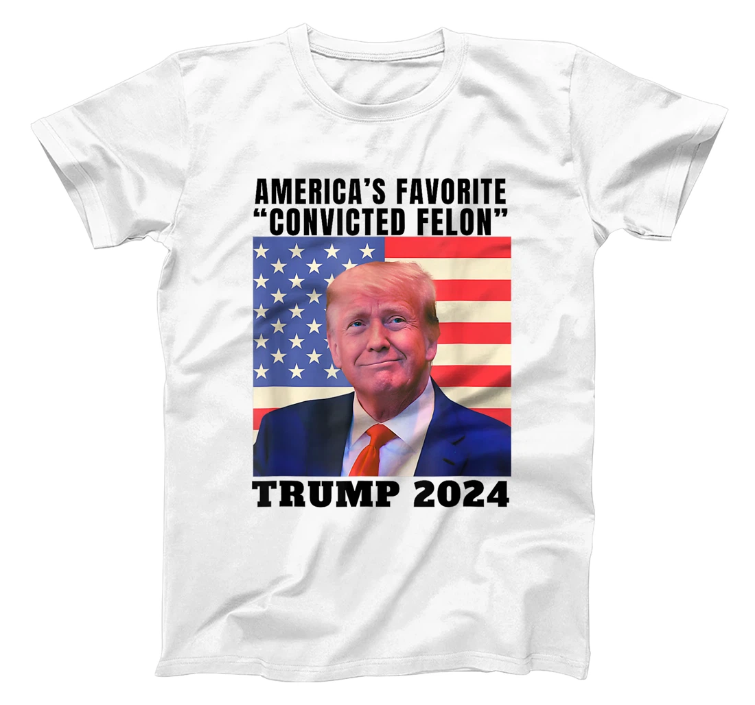 Trump 2024 America's Favorite Convicted Felon American Flag T-Shirt