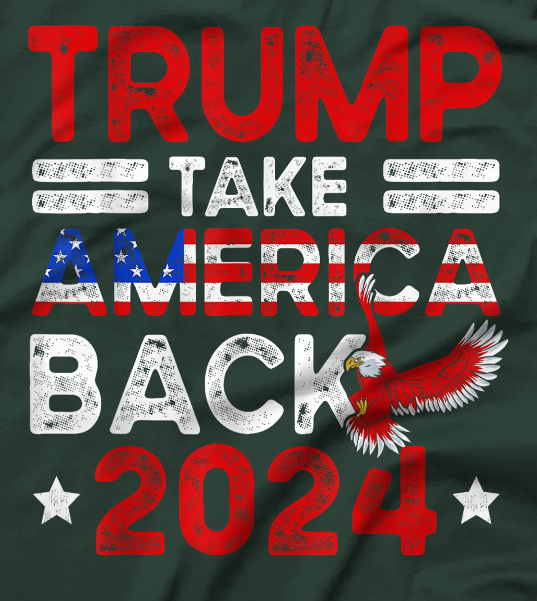 Trump 2024 Take America Back American Flag Trump 4th Of July T-Shirt