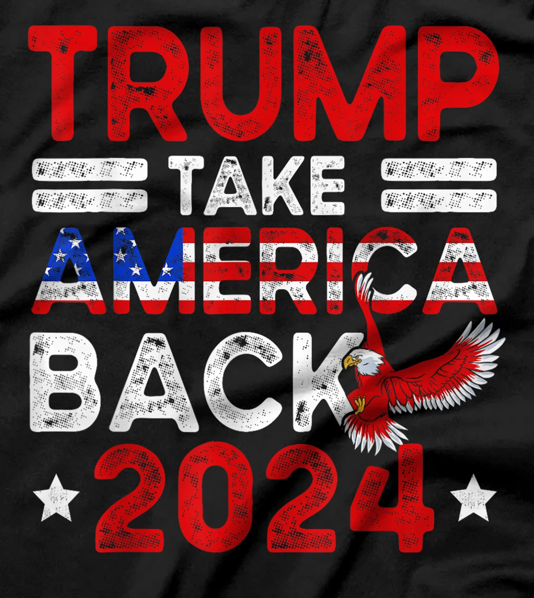 Trump 2024 Take America Back American Flag Trump 4th Of July T-Shirt