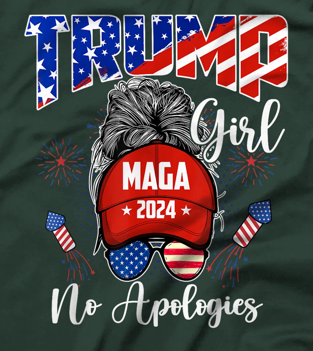 Patriotic American Trump Girl No Apologies For Men Women T-Shirt