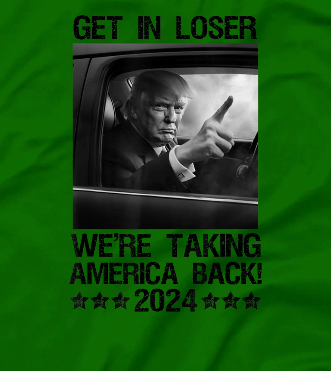 Get In Loser We Are Taking America Back Trump 2024 T-Shirt