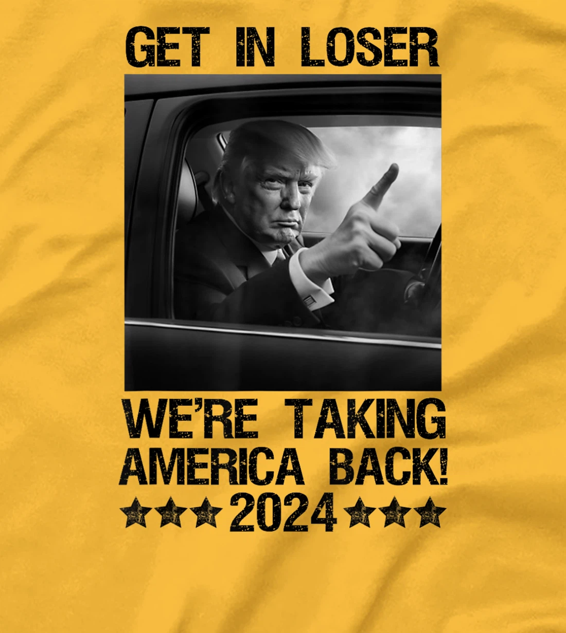 Get In Loser We Are Taking America Back Trump 2024 T-Shirt