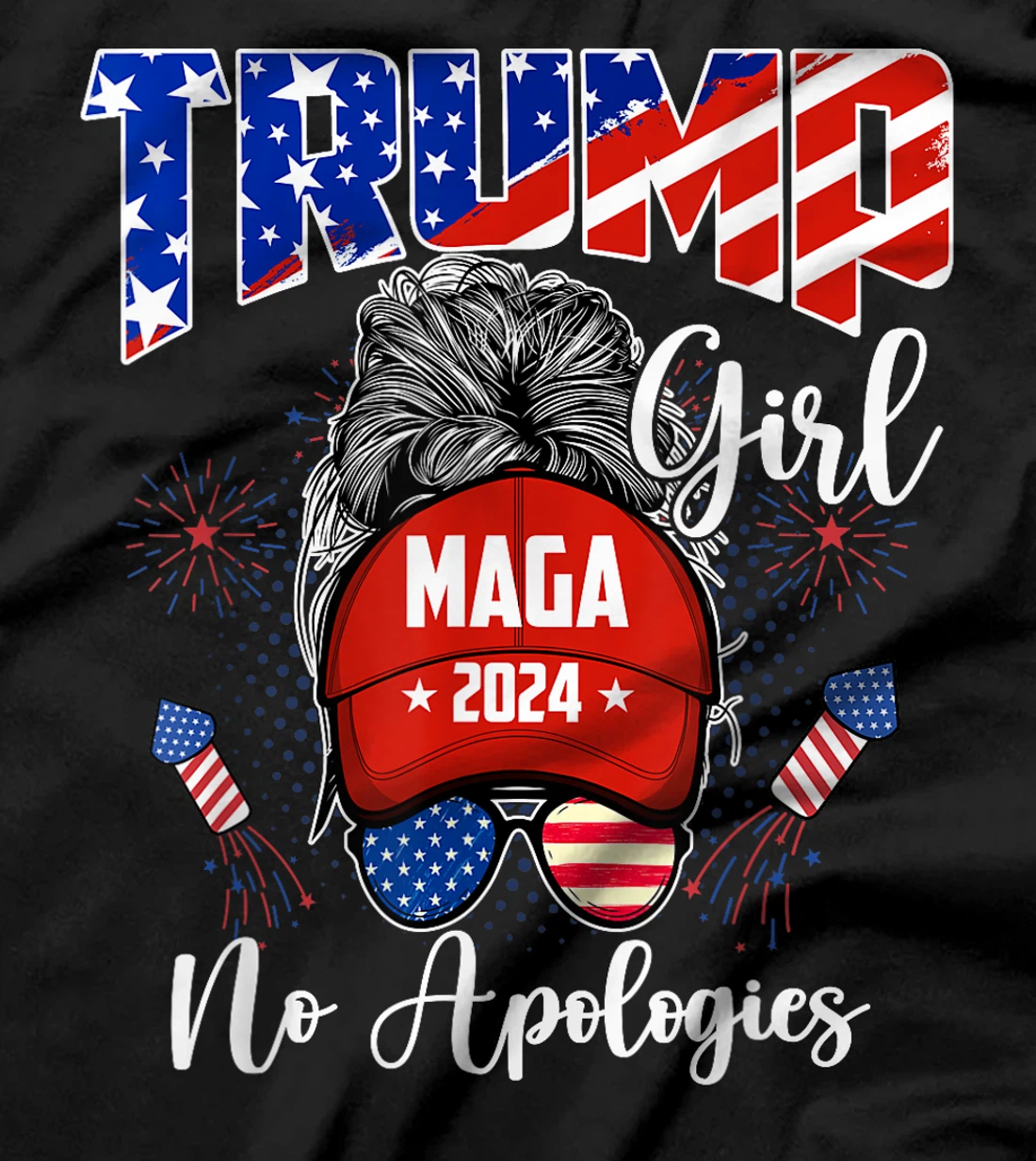 Patriotic American Trump Girl No Apologies For Men Women T-Shirt
