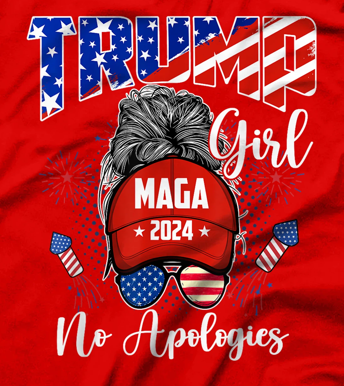 Patriotic American Trump Girl No Apologies For Men Women T-Shirt