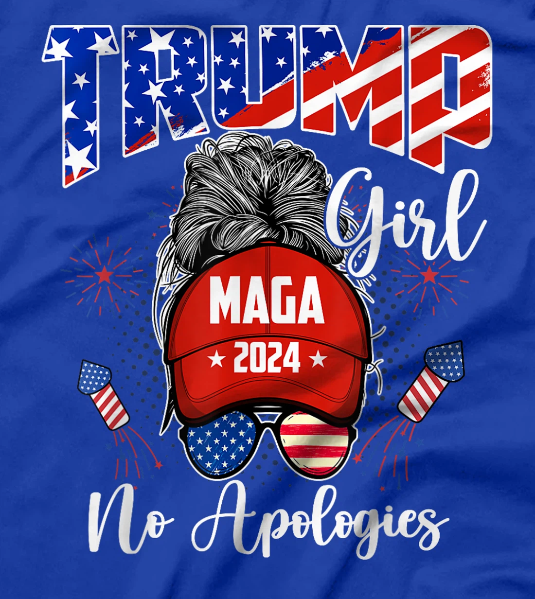Patriotic American Trump Girl No Apologies For Men Women T-Shirt