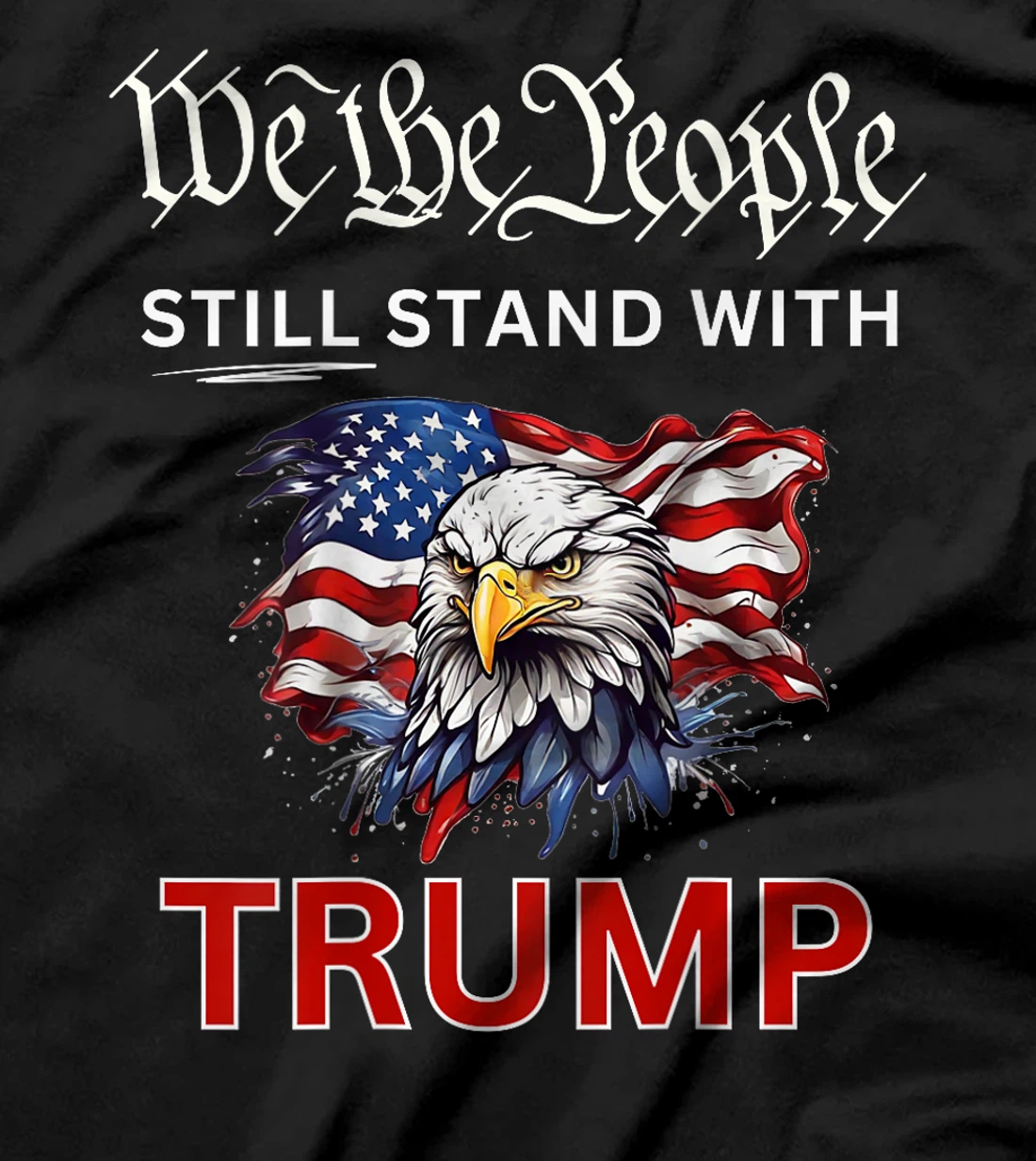 STILL Stand With TRUMP 2024 We the People Have Had Enough T-Shirt