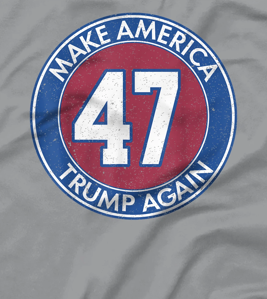 Make America Trump Again 47 T-Shirt