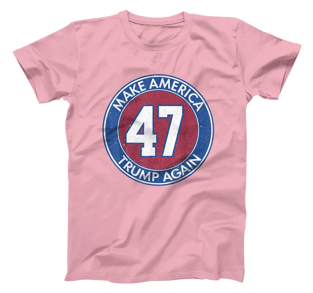 Make America Trump Again 47 T-Shirt
